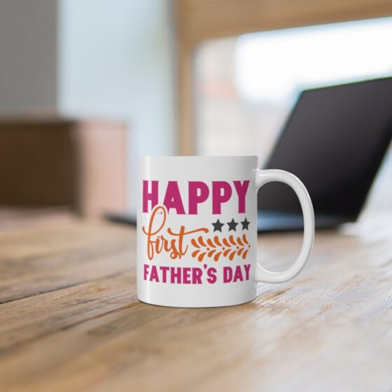 "Happy First Father's Day" - Funny Double Sided Print - White Ceramic Mug 11oz - Image 6