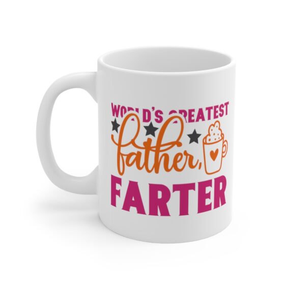 "World's Greatest Father Farter" - Funny Double Sided Print - White Ceramic Mug 11oz