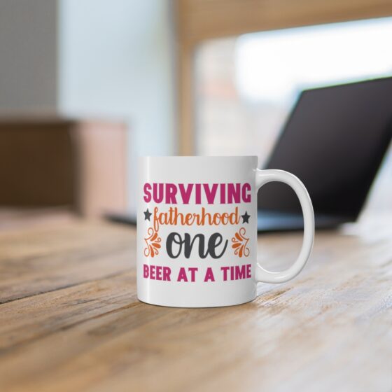 "Surviving Fatherhood One Beer at a Time" - Funny Double Sided Print - White Ceramic Mug 11oz - Image 6