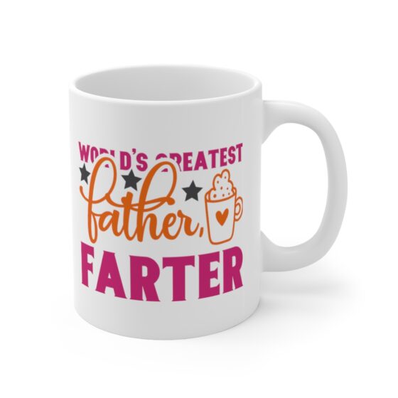 "World's Greatest Father Farter" - Funny Double Sided Print - White Ceramic Mug 11oz - Image 3