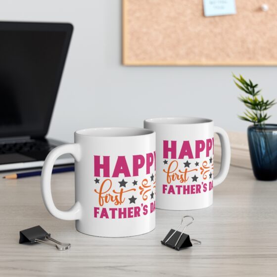 "Happy First Father's Day" - Funny Double Sided Print - White Ceramic Mug 11oz - Image 5