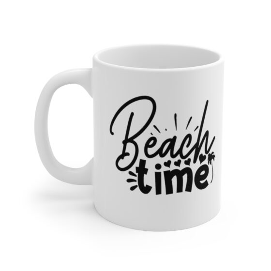 "Beach Time" - Funny Double Sided Print - White Ceramic Mug 11oz