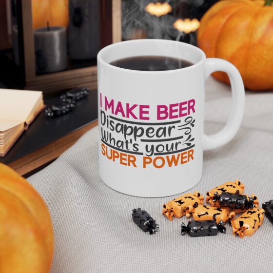 "I Make Beer Disappear. What's Your Super Power?" - Funny Double Sided Print - White Ceramic Mug 11oz - Image 7