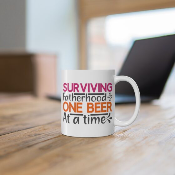 "Surviving Fatherhood One Beer at a Time" - Funny Double Sided Print - White Ceramic Mug 11oz - Image 6