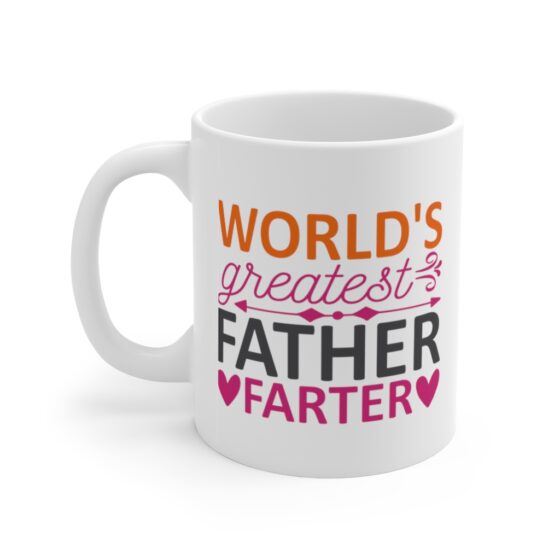 "World's Greatest Father Farter" - Funny Double Sided Print - White Ceramic Mug 11oz