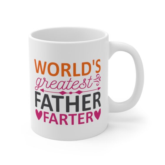 "World's Greatest Father Farter" - Funny Double Sided Print - White Ceramic Mug 11oz - Image 3