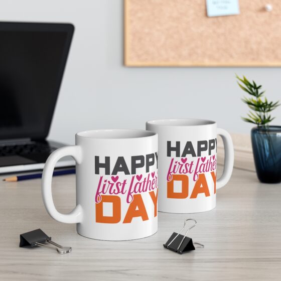 "Happy First Father's Day" - Funny Double Sided Print - White Ceramic Mug 11oz - Image 5