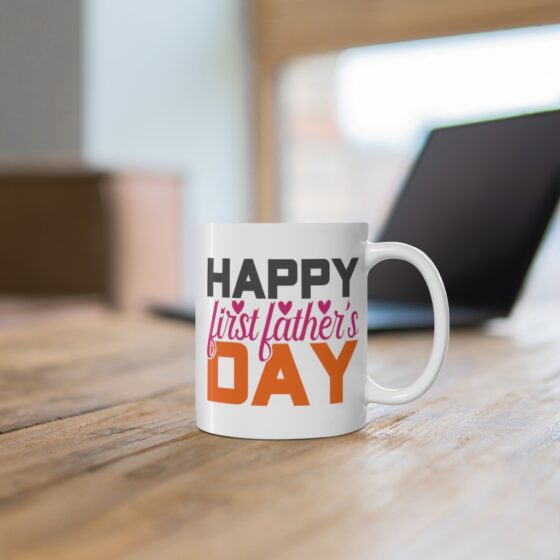 "Happy First Father's Day" - Funny Double Sided Print - White Ceramic Mug 11oz - Image 6