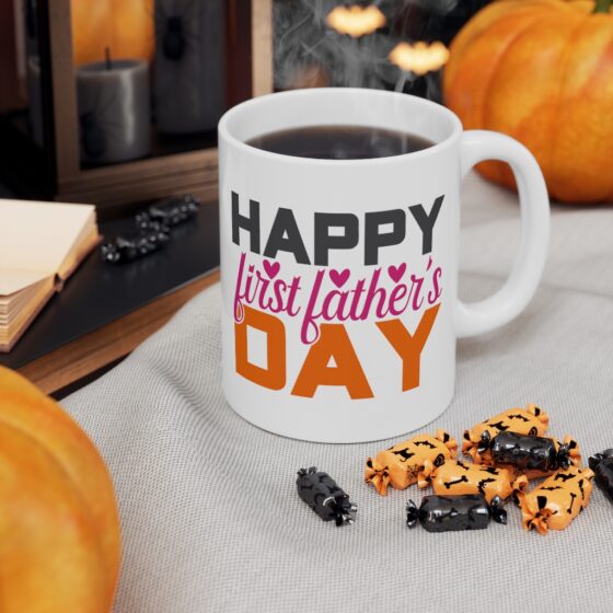 "Happy First Father's Day" - Funny Double Sided Print - White Ceramic Mug 11oz - Image 7