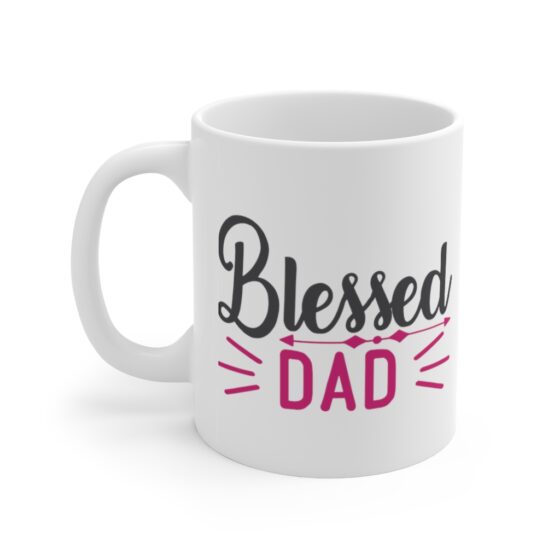 "Blessed Dad" - Funny Double Sided Print - White Ceramic Mug 11oz