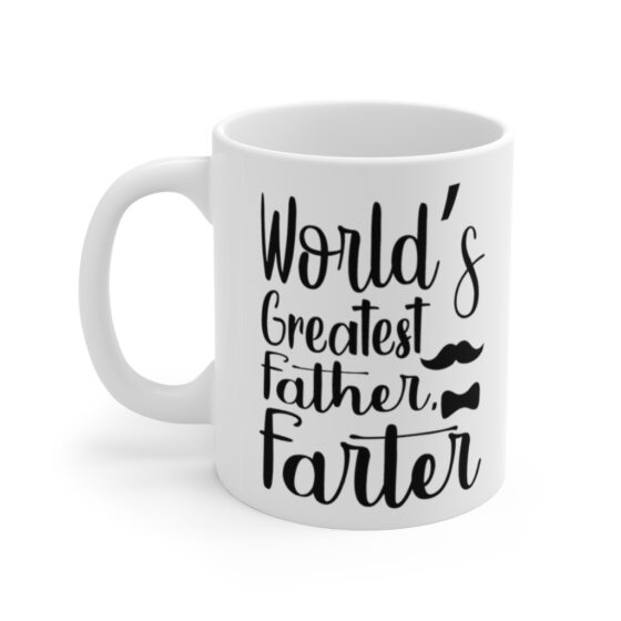 "World's Greatest Father Farter" - Funny Double Sided Print - White Ceramic Mug 11oz