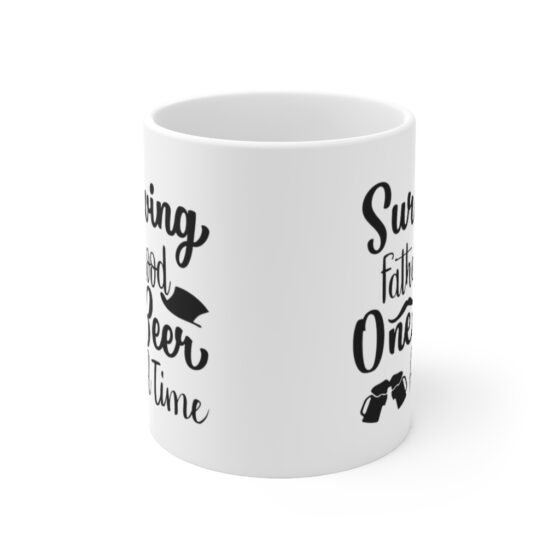 "Surviving Fatherhood One Beer at a Time" - Funny Double Sided Print - White Ceramic Mug 11oz - Image 2
