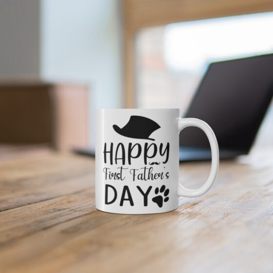 "Happy First Father's Day" - Funny Double Sided Print - White Ceramic Mug 11oz - Image 6