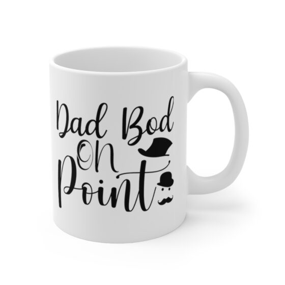 "Dad Bod On Point" - Funny Double Sided Print - White Ceramic Mug 11oz - Image 3