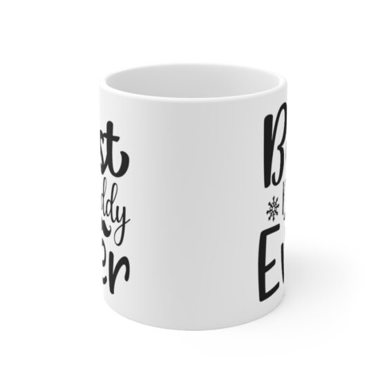 "Best Daddy Ever" - Funny Double Sided Print - White Ceramic Mug 11oz - Image 2