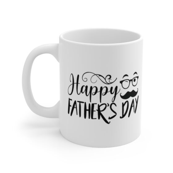 "Happy Father's Day" - Funny Double Sided Print - White Ceramic Mug 11oz