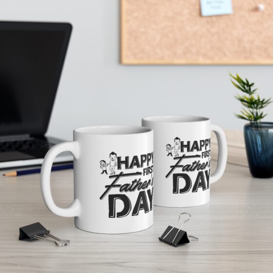 "Happy First Father's Day" - Funny Double Sided Print - White Ceramic Mug 11oz - Image 5