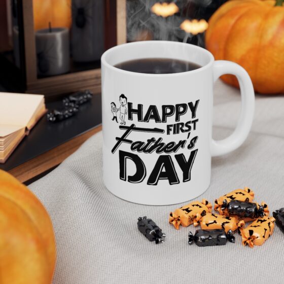 "Happy First Father's Day" - Funny Double Sided Print - White Ceramic Mug 11oz - Image 7