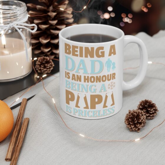 "Being a Dad is an Honour Being a Papa is Priceless" - Funny Double Sided Print - White Ceramic Mug 11oz - Image 4