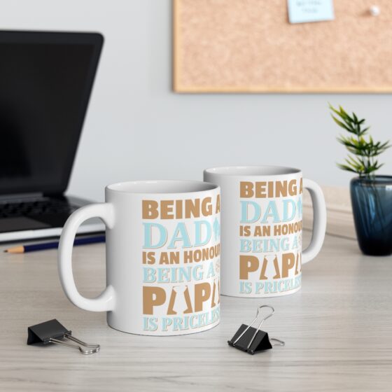 "Being a Dad is an Honour Being a Papa is Priceless" - Funny Double Sided Print - White Ceramic Mug 11oz - Image 5