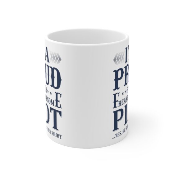 "I'm A Proud Father Freaking Awesome Pilot" - Funny Double Sided Print - White Ceramic Mug 11oz - Image 2