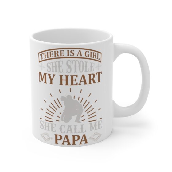 "There is a Girl She Stole My Heart She Call Me Papa" - Funny Double Sided Print - White Ceramic Mug 11oz - Image 3