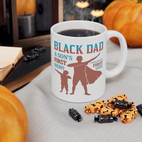 "Black Dad A Son's First Hero A Daughter's First Love" - Funny Double Sided Print - White Ceramic Mug 11oz - Image 7