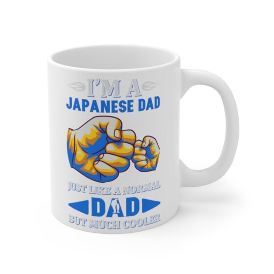 "I'm A Japanese Dad Just Like A Normal Dad But Much Cooler" - Funny Double Sided Print - White Ceramic Mug 11oz - Image 3