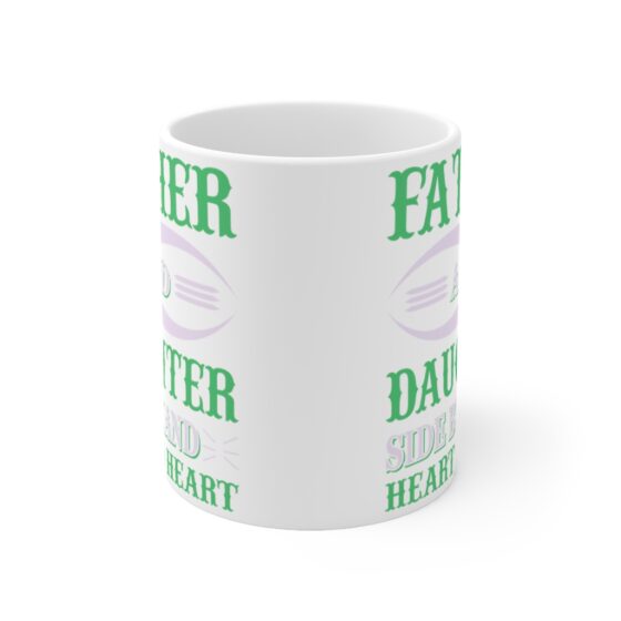 "Father and Daughter Side by Hand Heart to Heart" - Funny Double Sided Print - White Ceramic Mug 11oz - Image 2