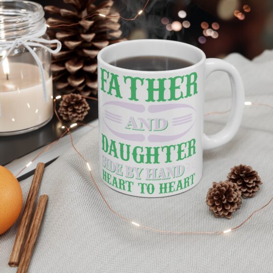 "Father and Daughter Side by Hand Heart to Heart" - Funny Double Sided Print - White Ceramic Mug 11oz - Image 4