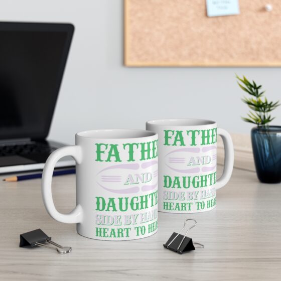 "Father and Daughter Side by Hand Heart to Heart" - Funny Double Sided Print - White Ceramic Mug 11oz - Image 5