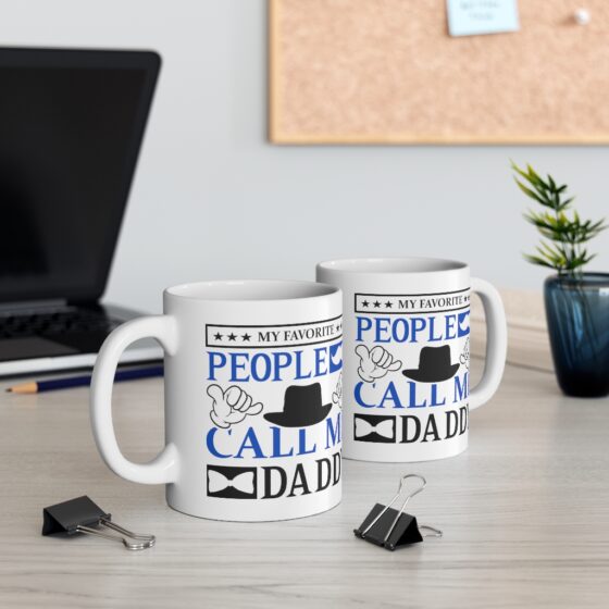 "My Favorite People Call Me Daddy" - Funny Double Sided Print - White Ceramic Mug 11oz - Image 5