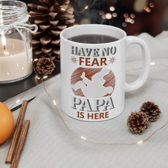 "Have No Fear Papa is Here" - Funny Double Sided Print - White Ceramic Mug 11oz - Image 4