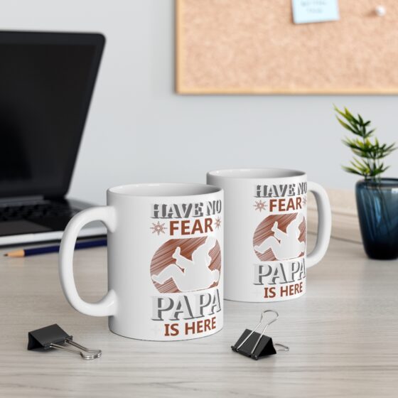 "Have No Fear Papa is Here" - Funny Double Sided Print - White Ceramic Mug 11oz - Image 5