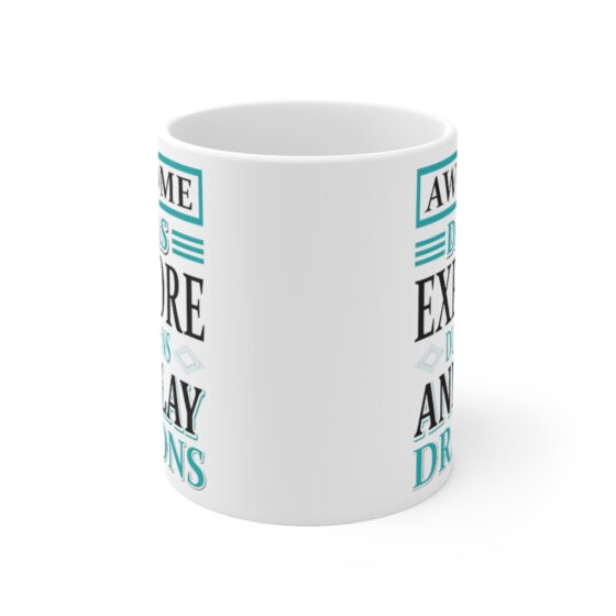 "Awesome Dadas Explore Dungeons and Slay Dracons" - Funny Double Sided Print - White Ceramic Mug 11oz - Image 2