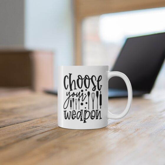 "Choose Your Weapon" - Funny Double Sided Print - White Ceramic Mug 11oz - Image 6