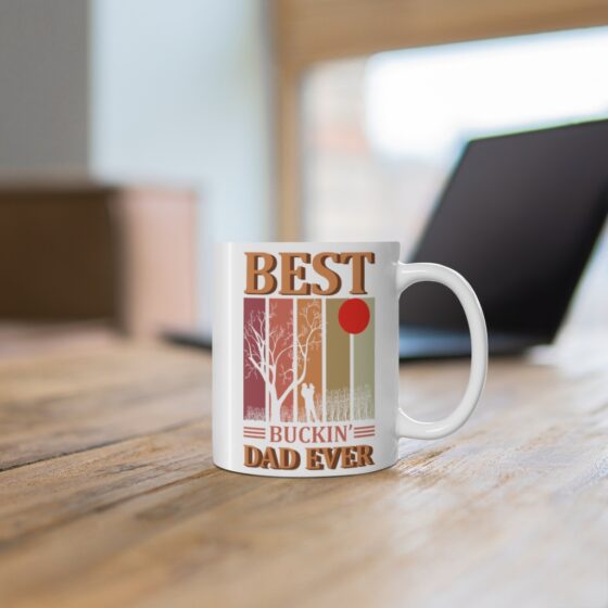 "Best Buckin' Dad Ever" - Funny Double Sided Print - White Ceramic Mug 11oz - Image 6