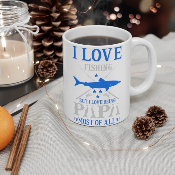 "I Love Fishing but I Love Being Papa Most of All" - Funny Double Sided Print - White Ceramic Mug 11oz - Image 4