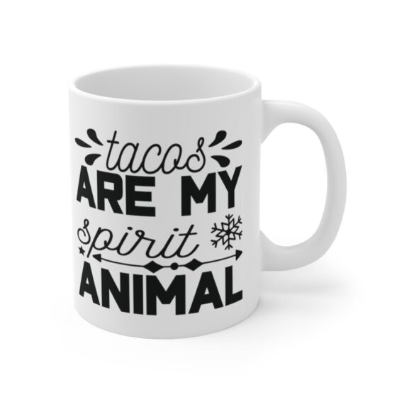 "Tacos are My Spirit Animal" - Funny Double Sided Print - White Ceramic Mug 11oz - Image 3