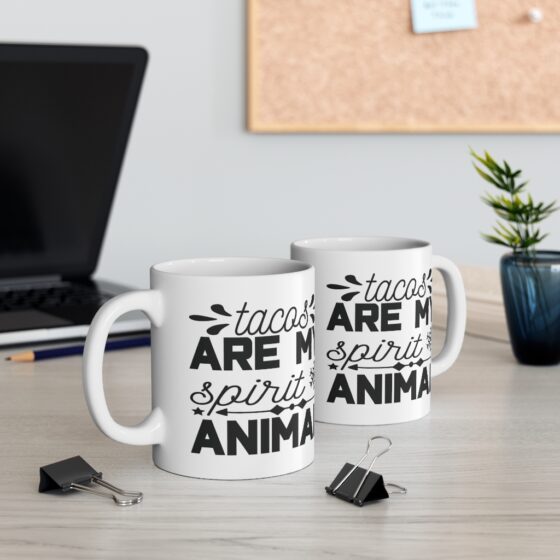 "Tacos are My Spirit Animal" - Funny Double Sided Print - White Ceramic Mug 11oz - Image 5