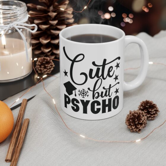 "Cute But Psycho" - Funny Double Sided Print - White Ceramic Mug 11oz - Image 4