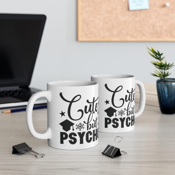 "Cute But Psycho" - Funny Double Sided Print - White Ceramic Mug 11oz - Image 5