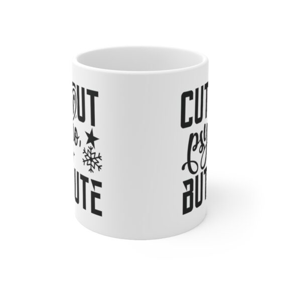 "Cute But Psycho But Cute" - Funny Double Sided Print - White Ceramic Mug 11oz - Image 2