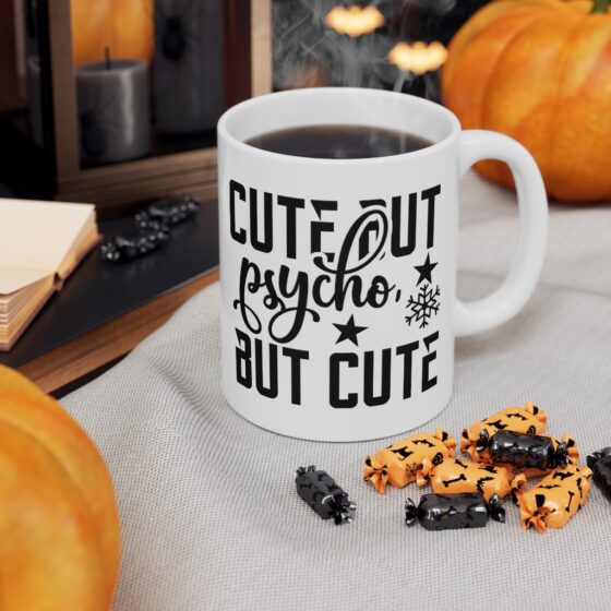 "Cute But Psycho But Cute" - Funny Double Sided Print - White Ceramic Mug 11oz - Image 7