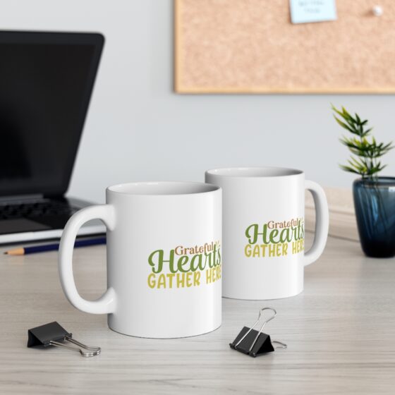 "Grateful Hearts Gather Here" - Funny Double Sided Print - White Ceramic Mug 11oz - Image 5