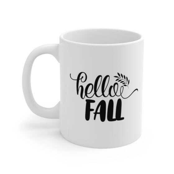 "Hello Fall" - Funny Double Sided Print - White Ceramic Mug 11oz