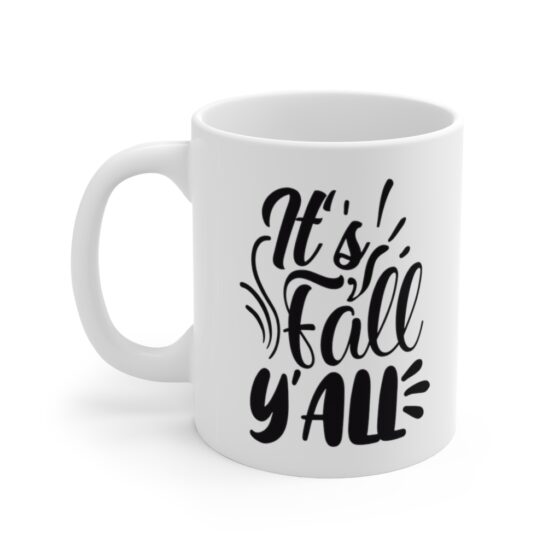 "It's Fall Y'all" - Funny Double Sided Print - White Ceramic Mug 11oz