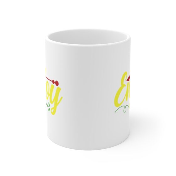 "Enjoy" - Funny Double Sided Print - White Ceramic Mug 11oz - Image 2