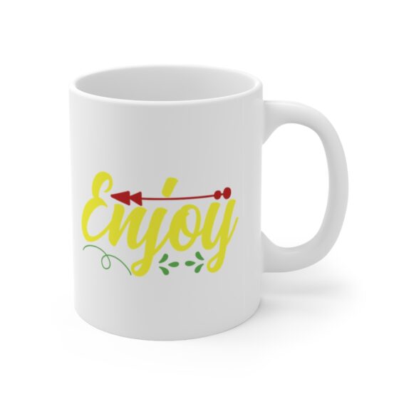 "Enjoy" - Funny Double Sided Print - White Ceramic Mug 11oz - Image 3