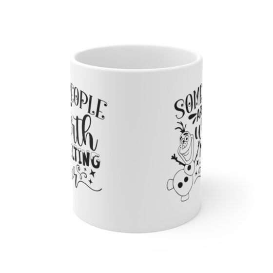 "Some People are Worth Melting for" - Funny Double Sided Print - White Ceramic Mug 11oz - Image 2